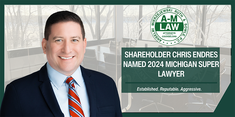 Shareholder Chris Endres Named 2024 Michigan Super Lawyer | Established.Reputable.Aggressive