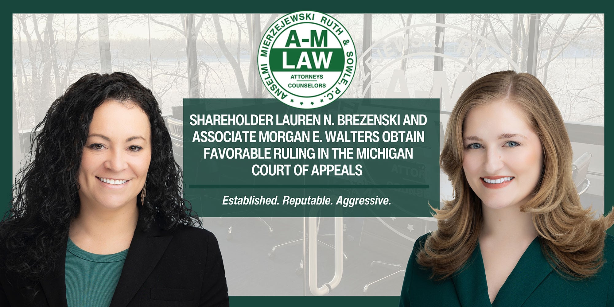 Shareholder Lauren N. Brezenski and Associate Morgan E. Walters obtain favorable ruling in the Michigan Court of Appeals | Established. Reputable. Aggressive.